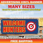 Welcome Hunters Advertising Banner Vinyl Mesh Sign Flag Hunting Hunt