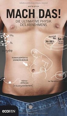 Mach das!: Die ultimative Physik des Abnehmens von Marti... | Buch | Zustand gut - Martin Apolin