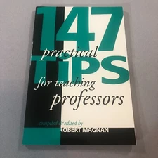 147 Practical Tips for Teaching Professors by Robert Magnan 1990 Paperback