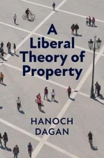 A Liberal Theory of Property by Dagan, Hanoch [Paperback]
