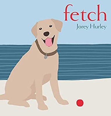 Fetch Hardcover Jorey Hurley