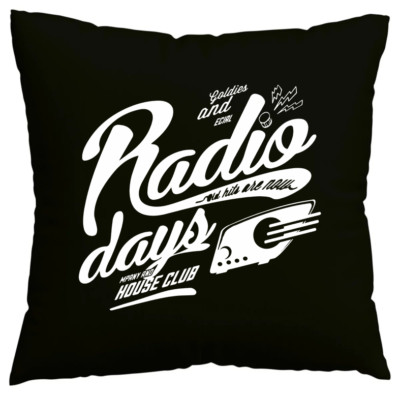 Kissenbezug RADIO DAYS HOUSE CLUB GOLDIES TECHNO JAZZ FUNKY SOUL Schwarz 601883