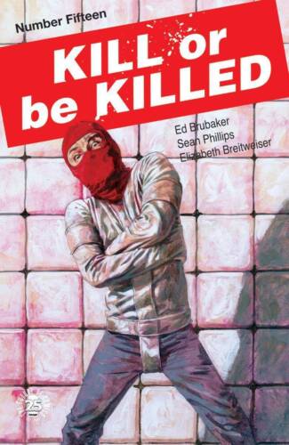 Kill Or Be Killed #15 (NM) `18 Brubaker/ Phillips  (1st Print)   - Picture 1 of 1