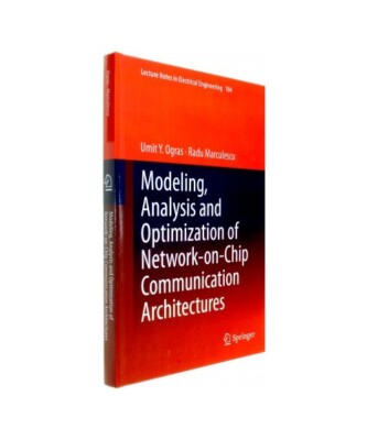 Modeling, Analysis and Optimization of Network-on-Chip Communication Architectur