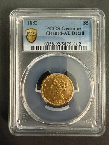 1882 LIBERTY HEAD HALF EAGLE $5 GOLD PCGS AU DETAIL (CLEANED)