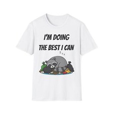 Raccoon T-Shirt, Funny Animal Graphic Tee, I'm doing the best i can, Unisex
