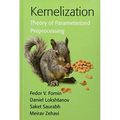 Kernelization Theory Parameterized Preprocessing Meirav Zehavi  9781107057760 LN