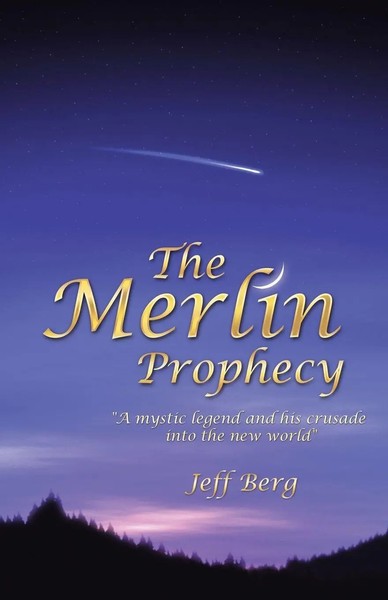 Jeff Berg | The Merlin Prophecy | Taschenbuch | Englisch (2013) | iUniverse-image