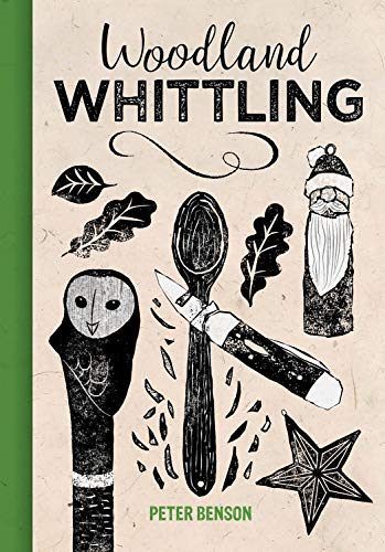 Woodland Whittling - Peter Benson