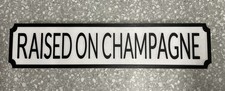 Hand Made Street Sign / Novelty Gift  / Raised on Champagne Wooden - Free UK P&P