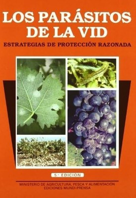 Los par�sitos de la vid. Estrategias de protecci�n razo - Spanish Language  NEW