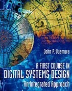 A First Course in Digital Systems Design: An Integrated Approach - hardcover...