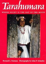 Tarahumara : Where Night Is the Day of the Moon Paperback Bernard