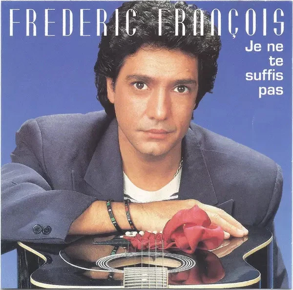 Je Ne Te Suffis Pas, Frédéric François - Photo 1/1