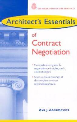 Architect's Essentials of Contract Negotiation (The Architect's Essential - GOOD