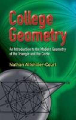 College Geometry: An Introduction to the Modern Geometry of the Triangle and the