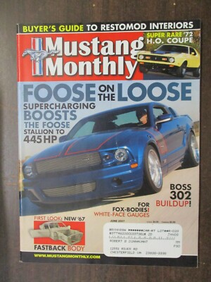 MUSTANG MONTHLY MAGAZINE JUNE 2007 FOOSE 445HP BOSS 302 1972 H.O. COUPE FORDS