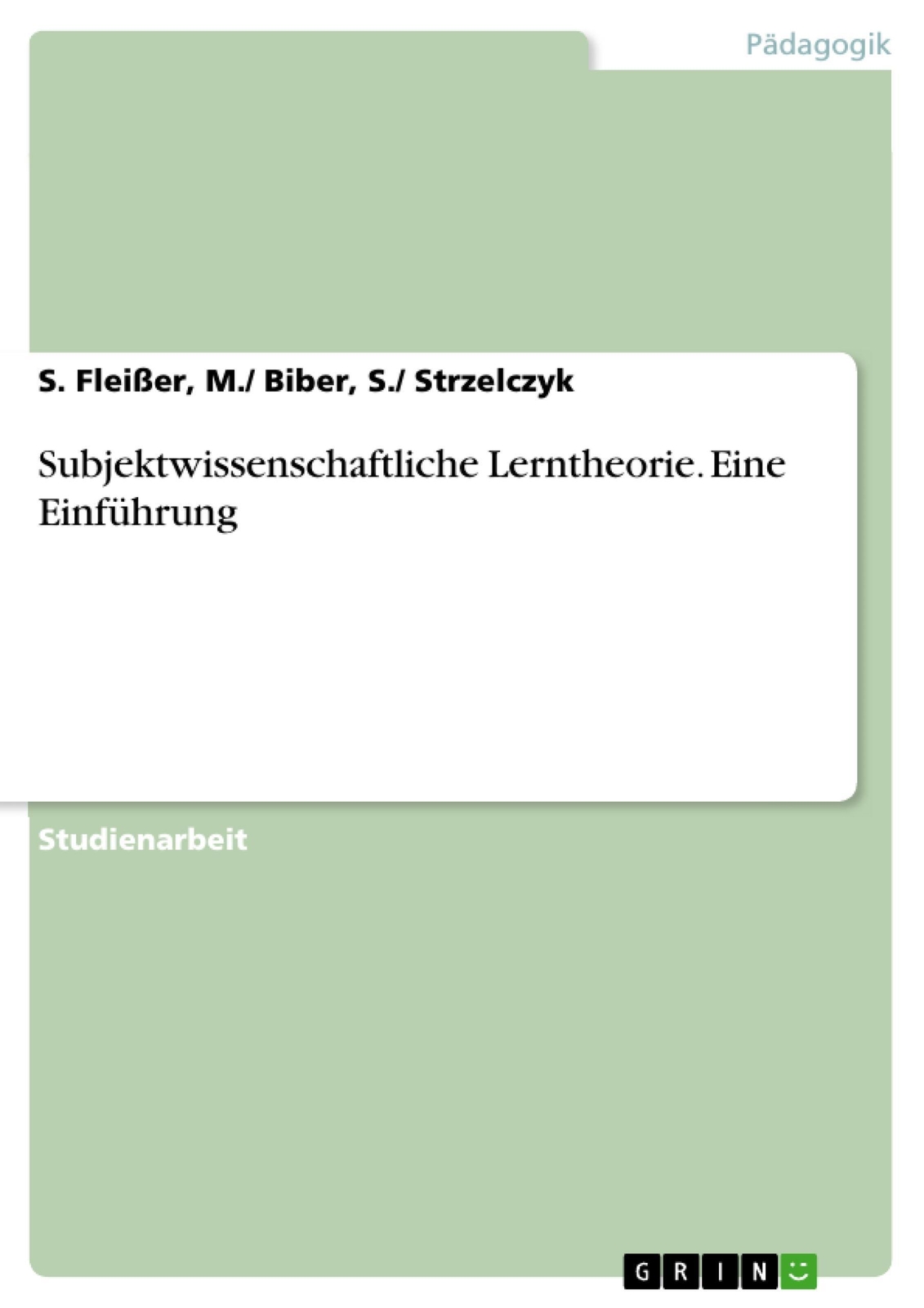 Subjektwissenschaftliche Lerntheorie. Eine Einführung | M. Biber