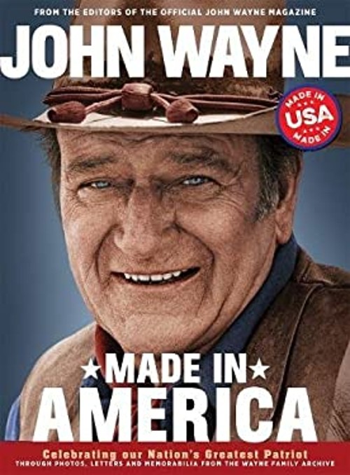 John Wayne: Made in America Editors of the Official John Wayne MaFree US Delivery | ISBN:0998789828