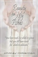 Whitney D Mcdermott | Beauty For My Ashes | Taschenbuch | Englisch (2015)
