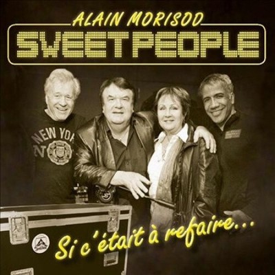 Si C'etait a Refaire by Alain Morisod & Sweet People