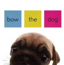 Bow the Dog - Hardcover By Artlist Collection - GOOD