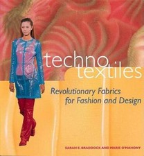 Techno Textiles: Revolutionary Fabrics for Fashion and Design - Paperback - GOOD