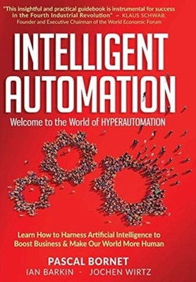 Intelligent Automation: Learn how to harness by Pascal Bornet HARDBACK (FAROESE)