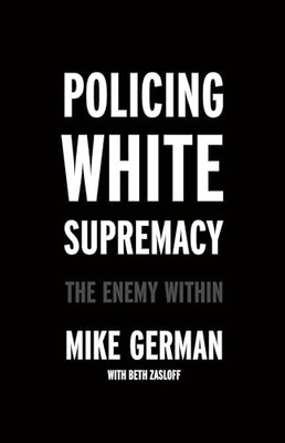 Policing White Supremacy: The Enemy Within, German, Zasloff 9781620977064 New..