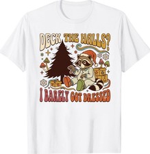 Funny Christmas Raccoon T-Shirt Deck The Halls Barely Got Dressed Tee