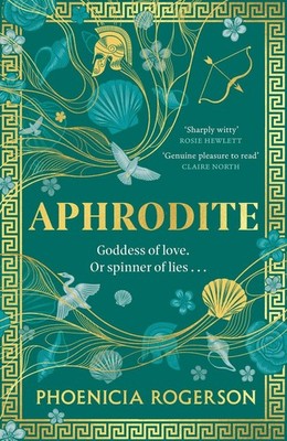 Aphrodite By Phoenicia Rogerson - New Copy - 9780008589905