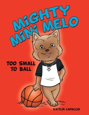 Capaccio - Mighty Mini Melo  Too Small to Ball - New paperback or soft - X555z