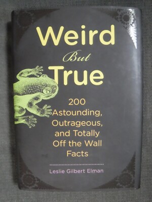 Weird But True, by Leslie Elman, 2010 hardcover w/ dust jacket, Very Good