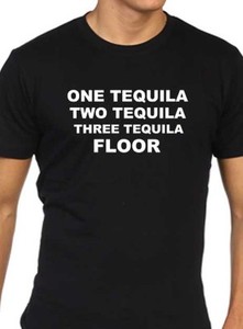 one tequila two tequila three tequila floor shirt