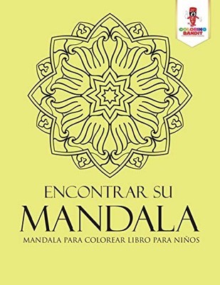 Coloring Bandit - Encontrar Su Mandala  Mandala Para Colorear Libro Pa - X555z