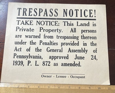 Trespass Notice! Private Property, Pennsylvania, approved Jun 24, 1939 NOS