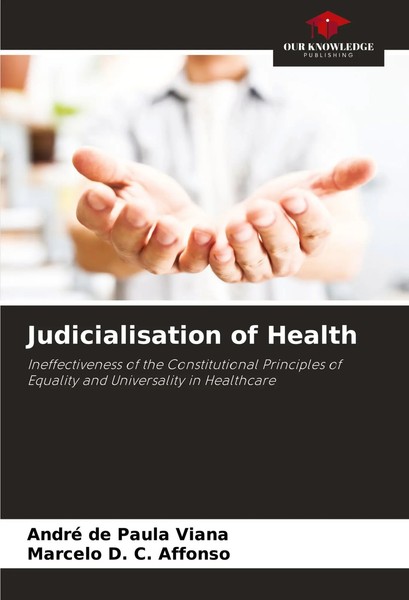 André De Paula Viana (U. A.) | Judicialisation Of Health | Taschenbuch (2024)-image