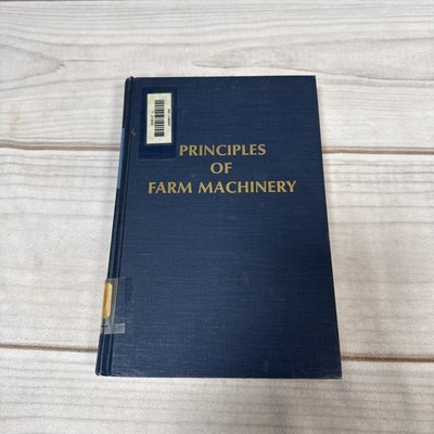 Principles of Farm Machinery by Kepner Bainer Barger Harry Ferguson Foundation