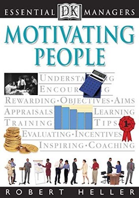 Motivating People (Essential Managers),Robert Heller