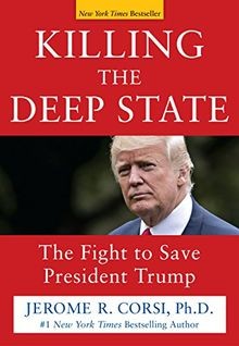 Killing the Deep State: The Fight to Save President... | Buch | Zustand sehr gut