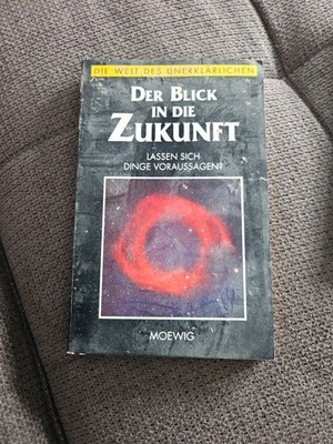 Der Blick in die Zukunft  Lassen sich Dinge vorraussagen ?