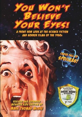 You Won't Believe Your Eyes! Revised and Expanded Monster Kids Edition: A Fr...