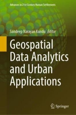 Geospatial Data Analytics and Urban Applications, Hardcover by Kundu, Sandeep...
