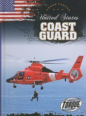 United States Coast Guard (Torque Books: Armed Forces) by Jack David ...