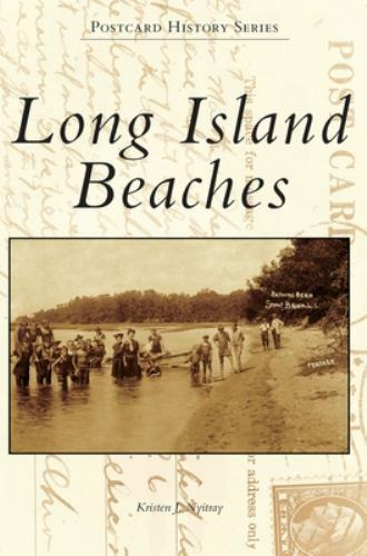 Long Island Beaches by Nyitray Kristen J Like New Used Free shipping in t