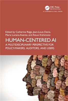 Human-Centered AI: A Multidisciplinary Perspective for Policy-Makers, Auditors,