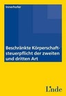 Beschränkte Körperschaftsteuerpflicht der zweiten und dritten Art (f. Österreich) von Claudia Innerhofer (2014, Taschenbuch)