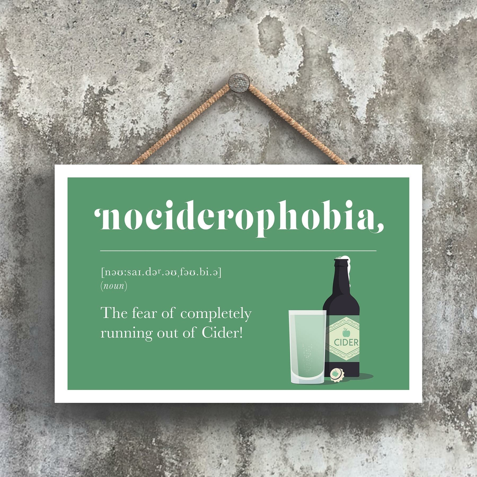 PHOBIA OF RUNNING OUT OF CIDER COMICAL WOODEN HANGING ALCOHOL THEME PLAQUE