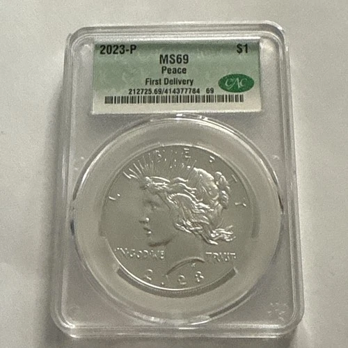 2023 $1 SILVER PEACE DOLLAR CAC MS69 FIRST DELIVERY LABEL