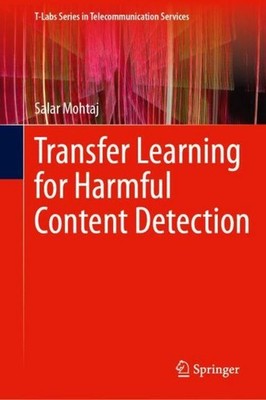 Transfer Learning for Harmful Content Detection Salar Mohtaj